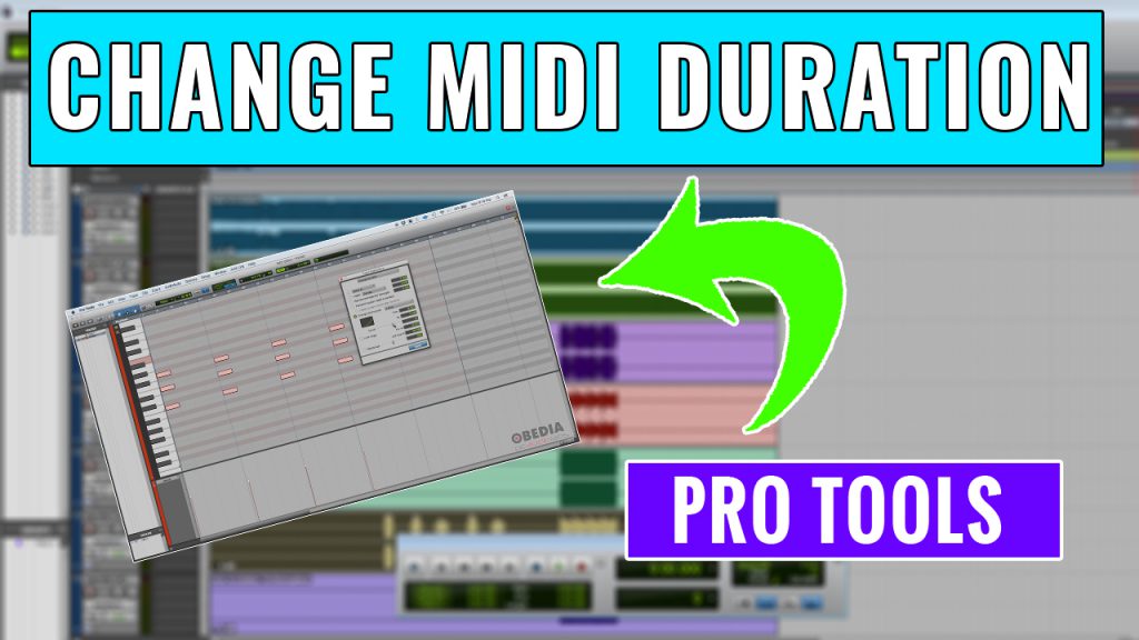 32. How to Edit MIDI Duration in Pro Tools