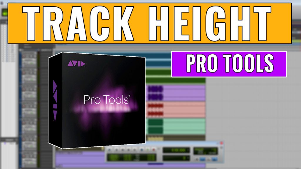 Understanding Track Height in Pro Tools