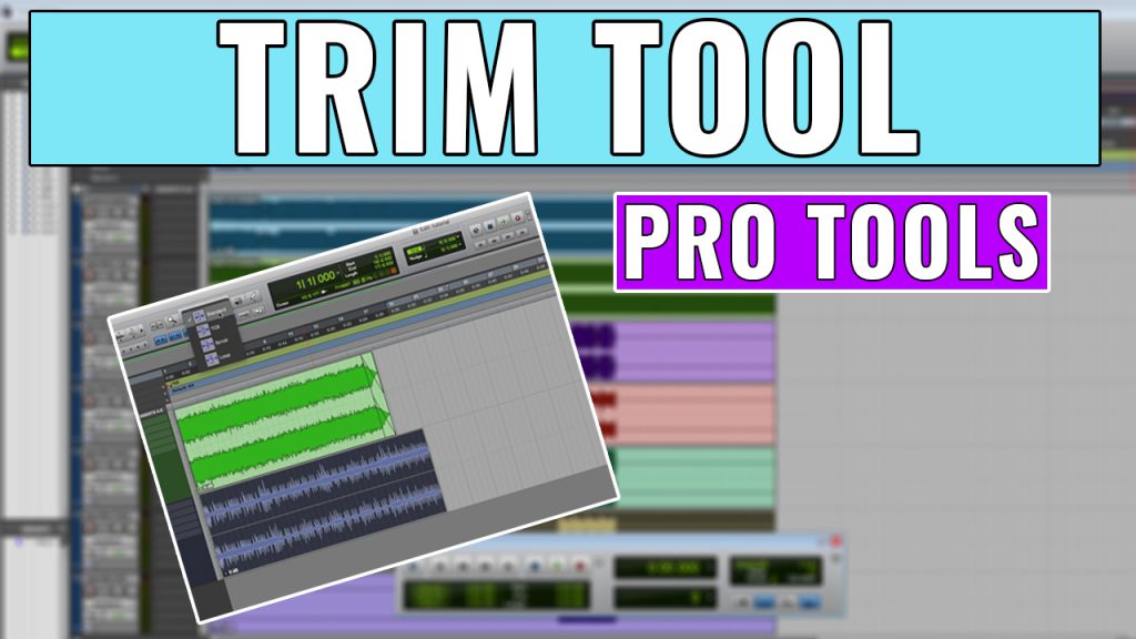 How to use the Trim Tool in Pro Tools